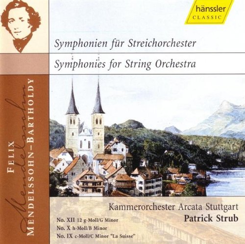 Felix Mendelssohn Bartholdy
Streichersinfonien Nr. 9, 10, 12